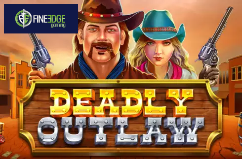 Deadly Outlaw